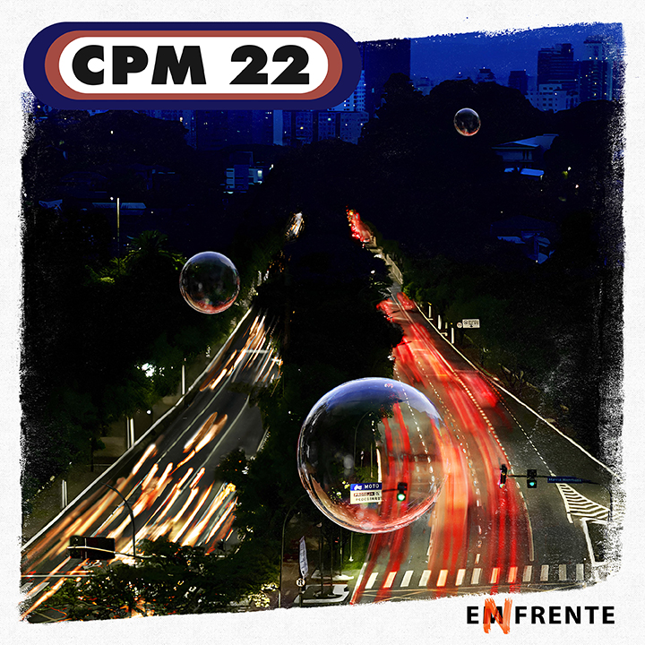 CPM 22 lança dois singles para o álbum Enfrente - Ultraverso